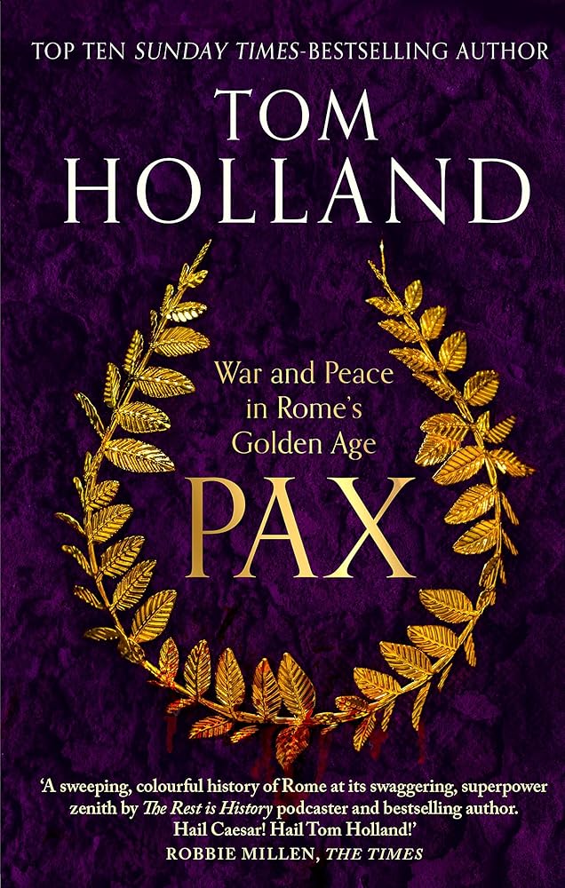 Pax: War and Peace in Rome's Golden Age - THE SUNDAY TIMES BESTSELLER cover image